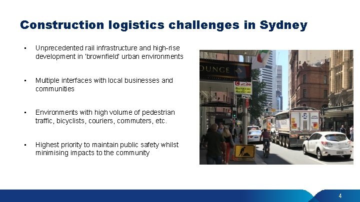 Construction logistics challenges in Sydney • Unprecedented rail infrastructure and high-rise development in ‘brownfield’