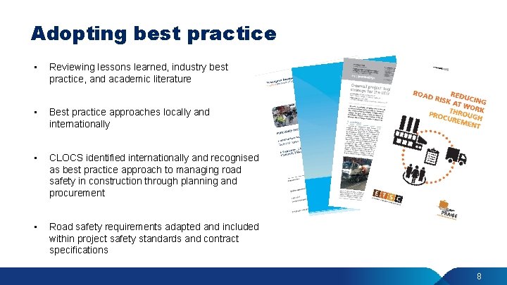 Adopting best practice • Reviewing lessons learned, industry best practice, and academic literature •