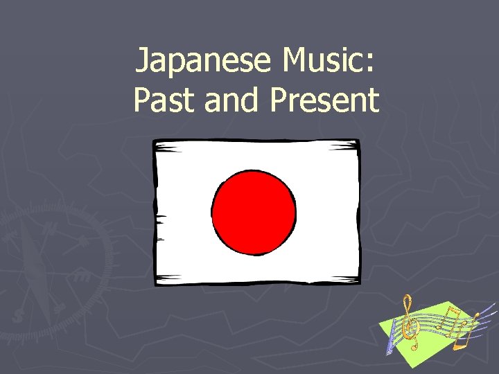 Japanese Music: Past and Present 