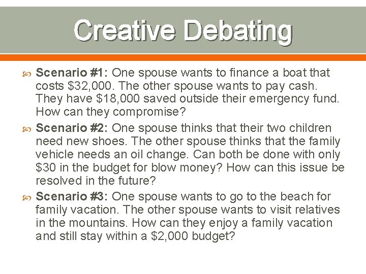 Creative Debating Scenario #1: One spouse wants to finance a boat that costs $32,