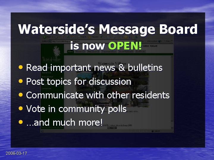 Waterside’s Message Board is now OPEN! • Read important news & bulletins • Post