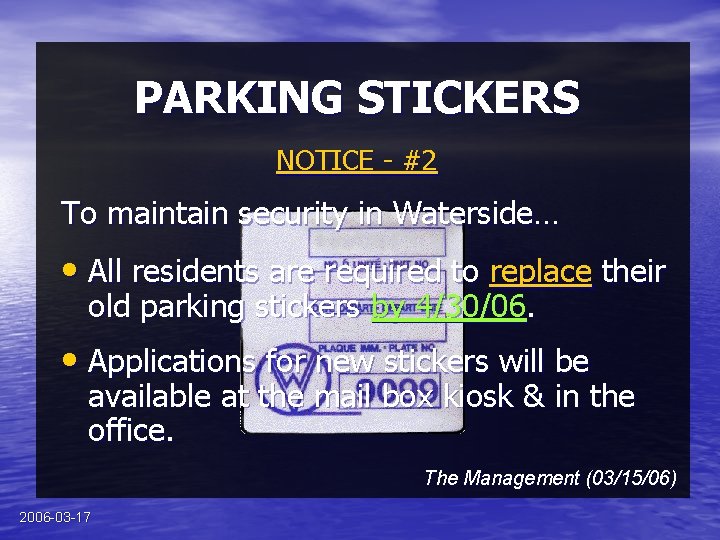 PARKING STICKERS NOTICE - #2 To maintain security in Waterside… • All residents are