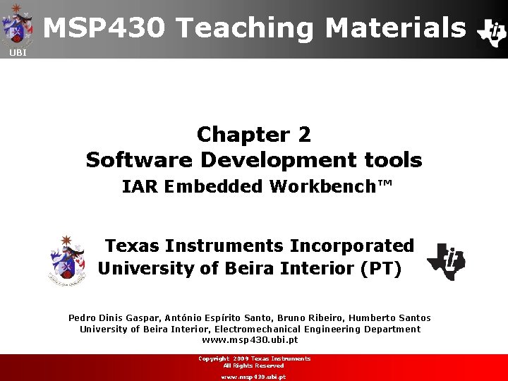 MSP 430 Teaching Materials UBI Chapter 2 Software Development tools IAR Embedded Workbench™ Texas