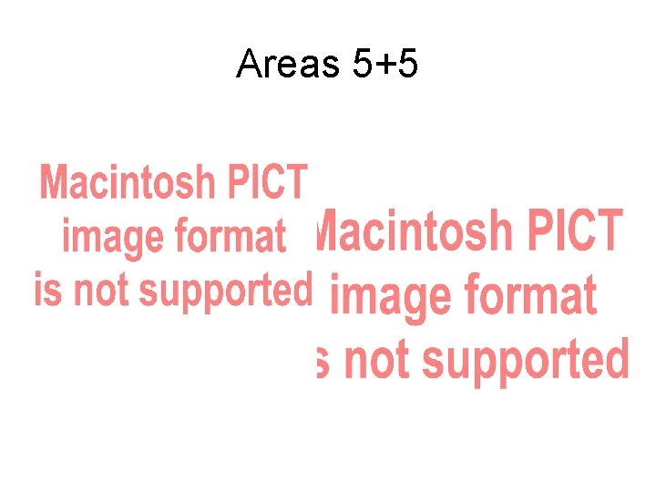 Areas 5+5 Areas 5+5