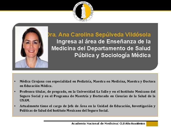 Dra. Ana Carolina Sepúlveda Vildósola Ingresa al área de Enseñanza de la Medicina del