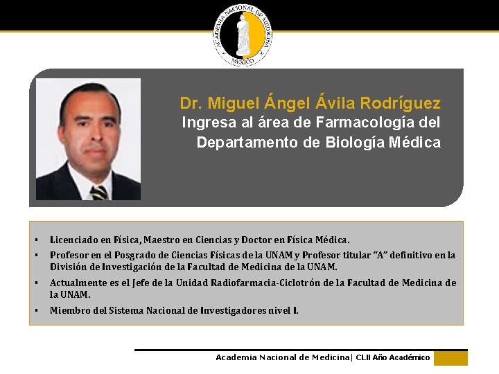 Dr. Miguel Ángel Ávila Rodríguez Ingresa al área de Farmacología del Departamento de Biología