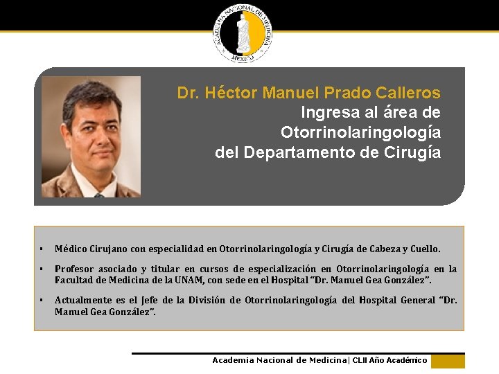 Dr. Héctor Manuel Prado Calleros Ingresa al área de Otorrinolaringología del Departamento de Cirugía