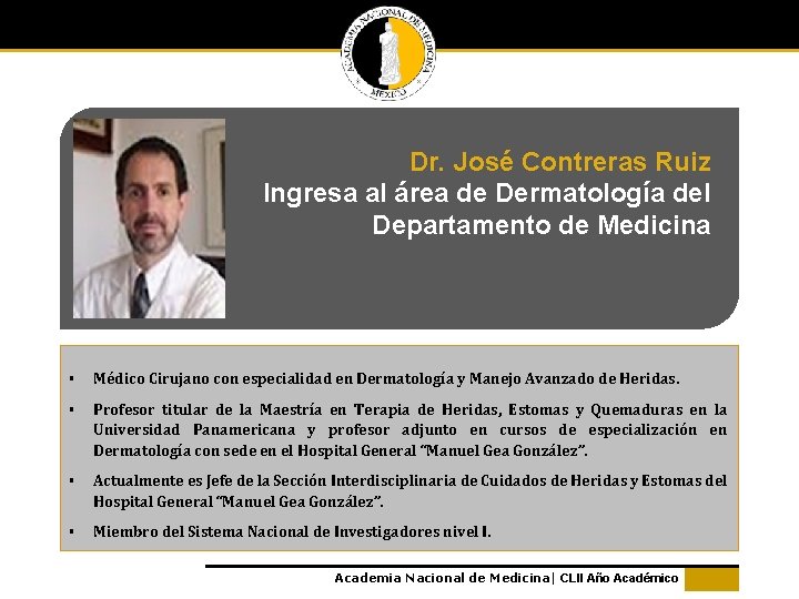 Dr. José Contreras Ruiz Ingresa al área de Dermatología del Departamento de Medicina §