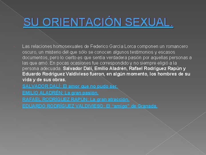 SU ORIENTACIÓN SEXUAL. Las relaciones homosexuales de Federico García Lorca componen un romancero oscuro,