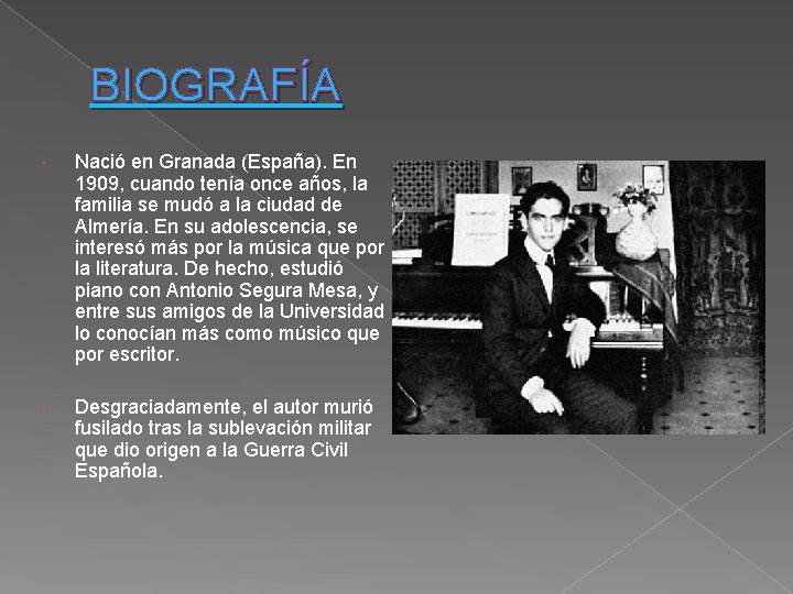 BIOGRAFÍA Nació en Granada (España). En 1909, cuando tenía once años, la familia se