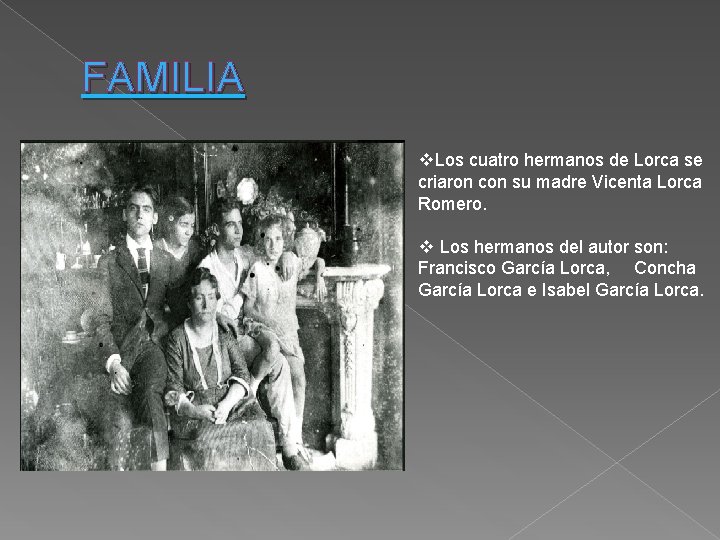 FAMILIA v. Los cuatro hermanos de Lorca se criaron con su madre Vicenta Lorca