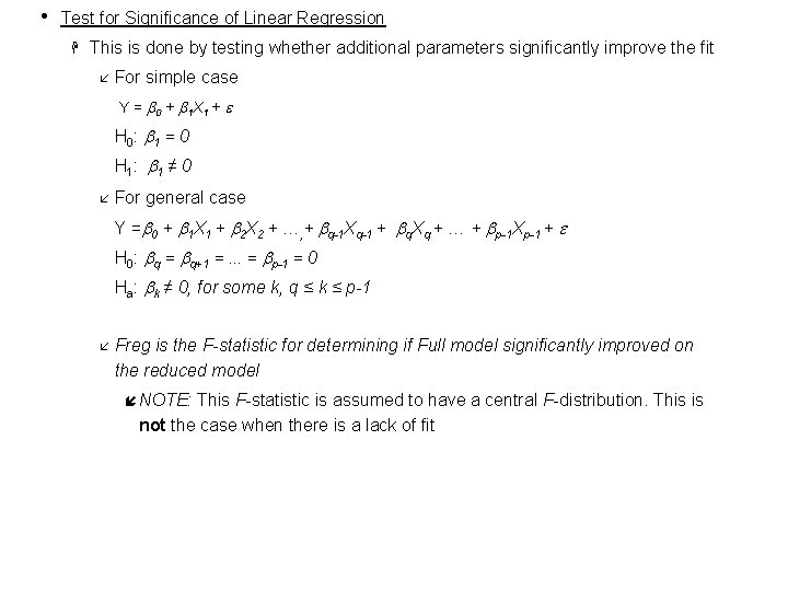  • Test for Significance of Linear Regression H This is done by testing