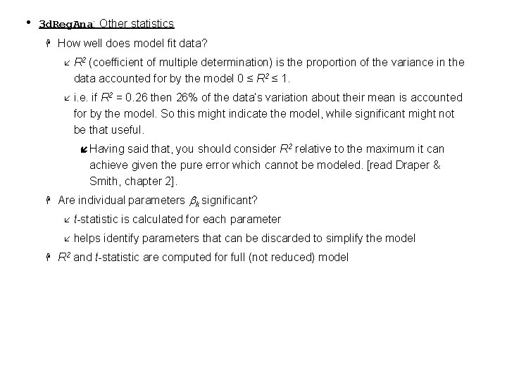  • 3 d. Reg. Ana: Other statistics H How well does model fit