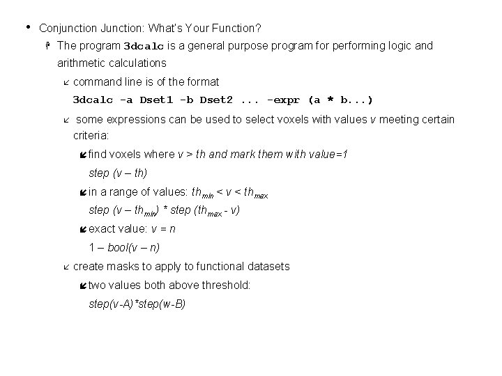  • Conjunction Junction: What’s Your Function? H The program 3 dcalc is a
