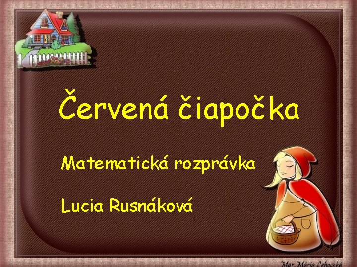 Červená čiapočka Matematická rozprávka Lucia Rusnáková 
