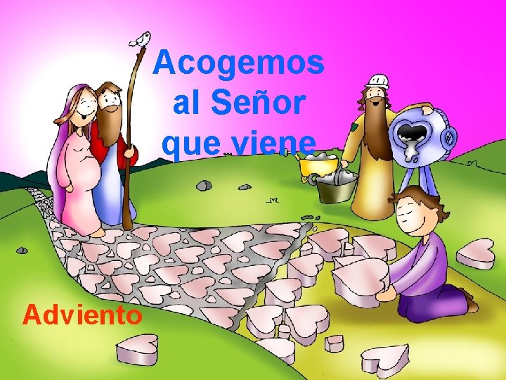 Acogemos al Señor que viene Adviento 