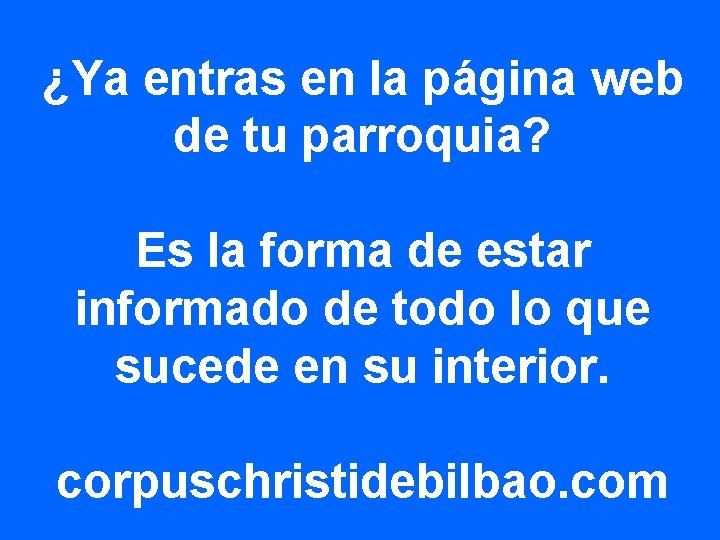 ¿Ya entras en la página web de tu parroquia? Es la forma de estar