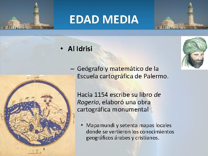 EDAD MEDIA • Al Idrisi – Geógrafo y matemático de la Escuela cartográfica de