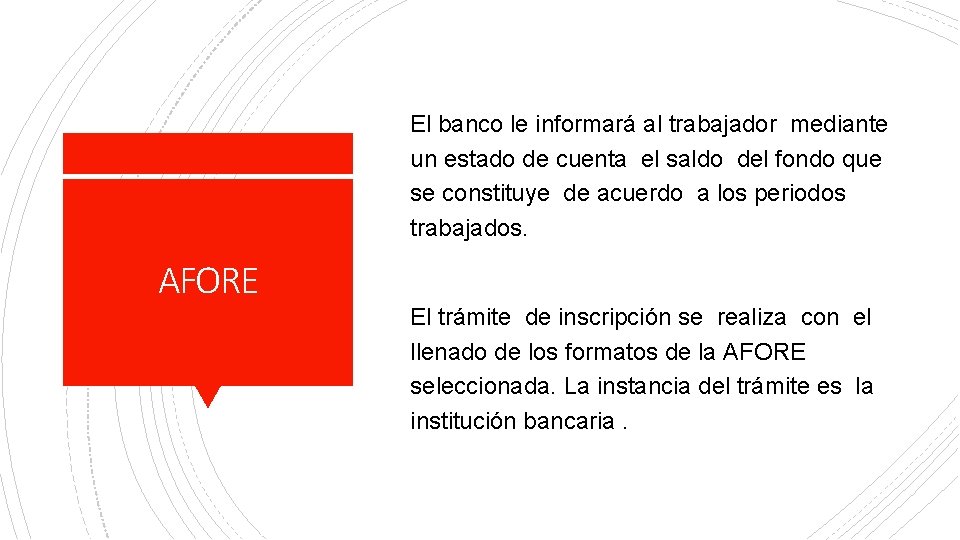 El banco le informará al trabajador mediante un estado de cuenta el saldo del