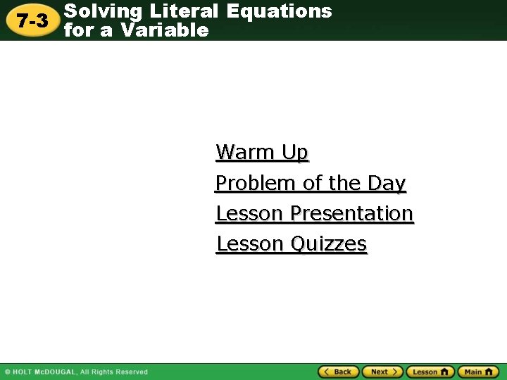 Solving Literal Equations 7 -3 for a Variable Warm Up Problem of the Day