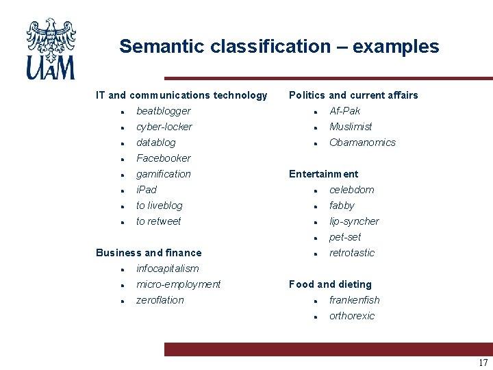 Semantic classification – examples IT and communications technology Politics and current affairs beatblogger Af-Pak