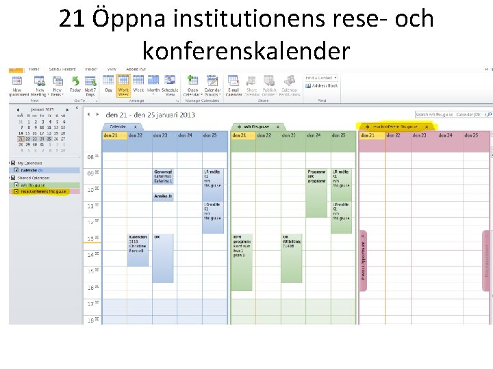 21 Öppna institutionens rese- och konferenskalender 