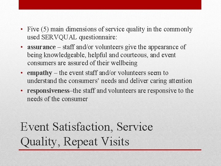 • Five (5) main dimensions of service quality in the commonly used SERVQUAL • Five (5) main dimensions of service quality in the commonly used SERVQUAL