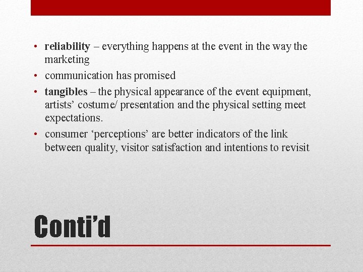 • reliability – everything happens at the event in the way the marketing • reliability – everything happens at the event in the way the marketing