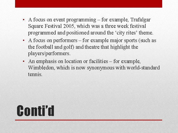 • A focus on event programming – for example, Trafalgar Square Festival 2005, • A focus on event programming – for example, Trafalgar Square Festival 2005,