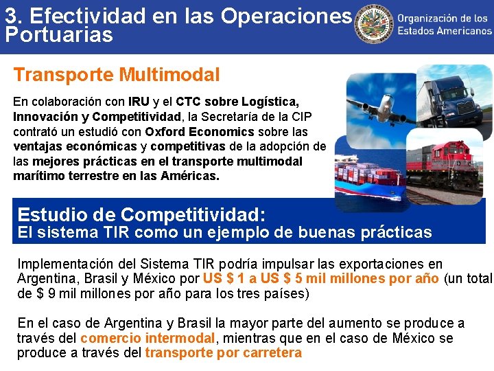 3. Efectividad en las Operaciones Portuarias Transporte Multimodal En colaboración con IRU y el