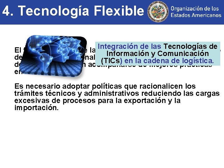 4. Tecnología Flexible Integración de las Tecnologías de El fortalecimiento de las políticas públicas