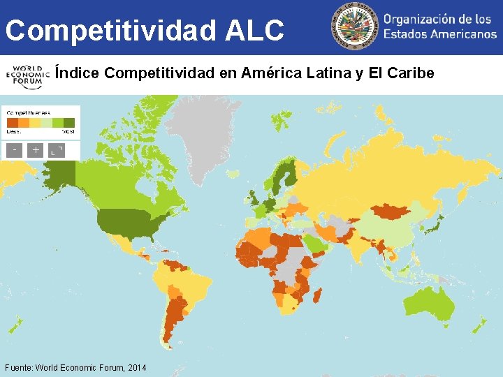 Competitividad ALC Índice Competitividad en América Latina y El Caribe Fuente: World Economic Forum,