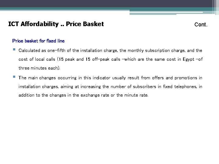 ICT Affordability. . Price Basket Cont. Price basket for fixed line § Calculated as