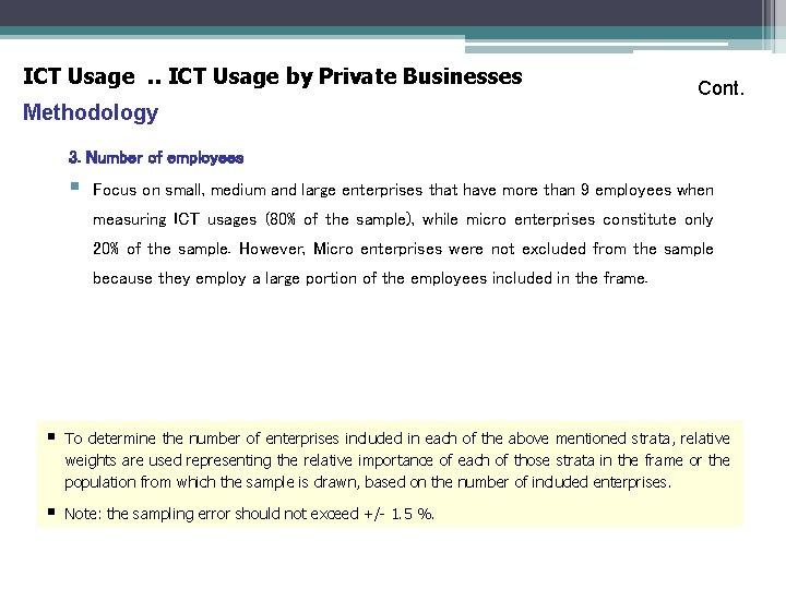 ICT Usage. . ICT Usage by Private Businesses Cont. Methodology 3. Number of employees