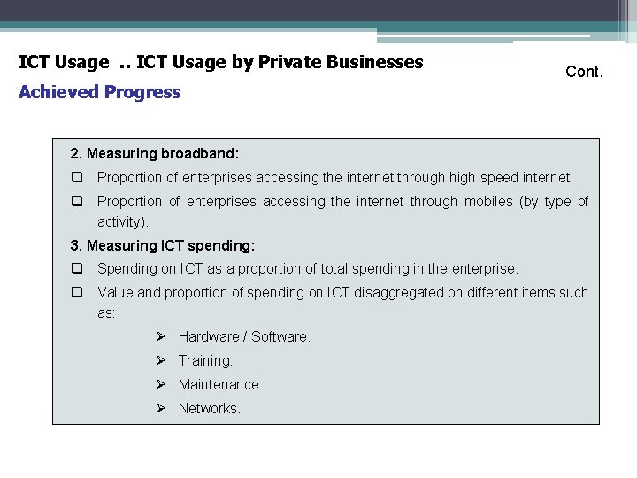 ICT Usage. . ICT Usage by Private Businesses Cont. Achieved Progress 2. Measuring broadband: