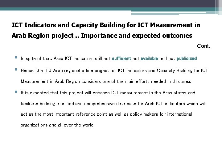 ICT Indicators and Capacity Building for ICT Measurement in Arab Region project. . Importance