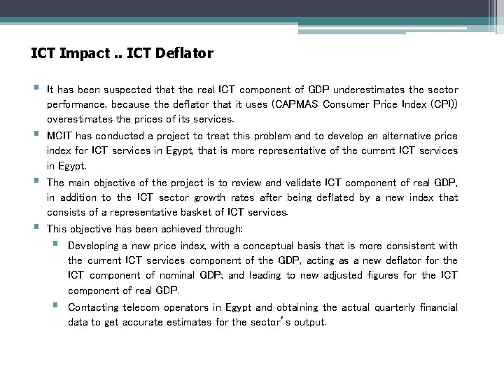 ICT Impact. . ICT Deflator § It has been suspected that the real ICT