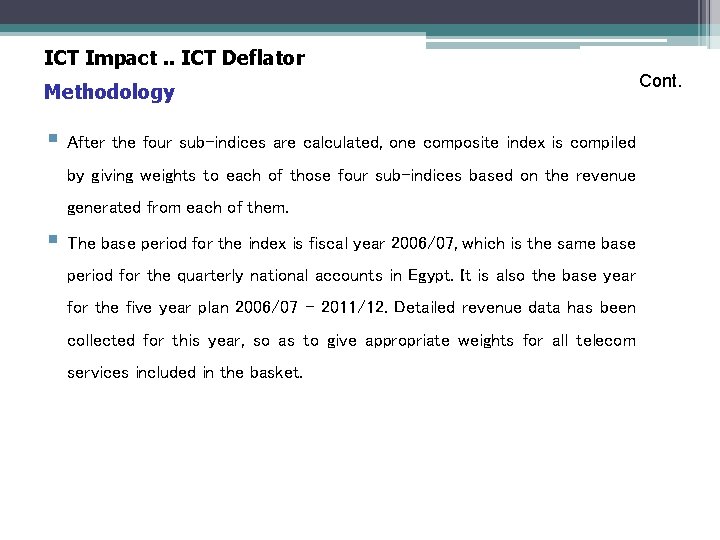 ICT Impact. . ICT Deflator Methodology § After the four sub-indices are calculated, one