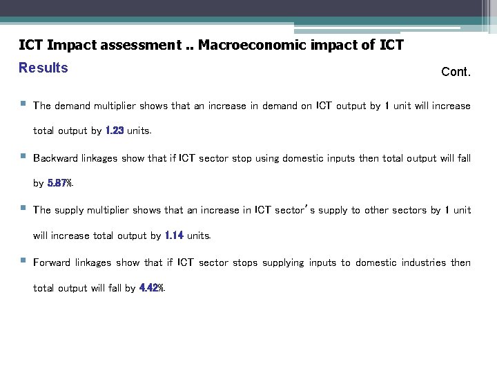 ICT Impact assessment. . Macroeconomic impact of ICT Results § Cont. The demand multiplier