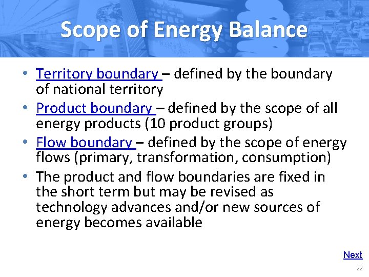 Scope of Energy Balance • Territory boundary – defined by the boundary of national