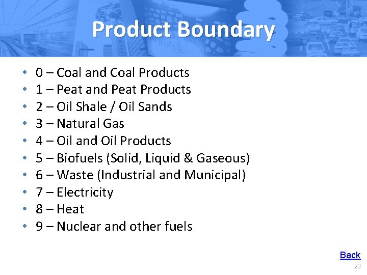 Product Boundary • • • 0 – Coal and Coal Products 1 – Peat