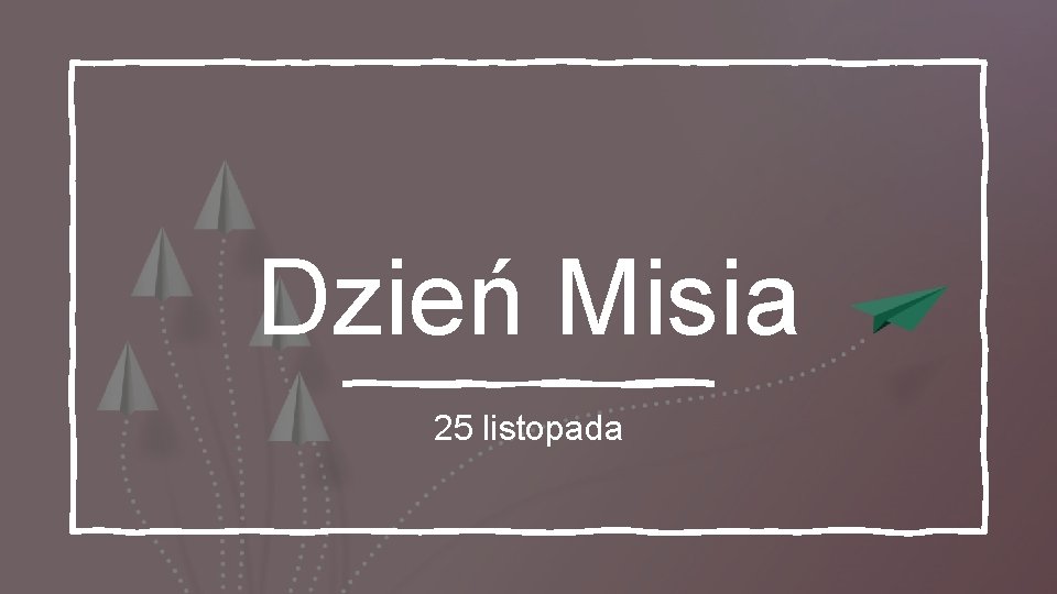 Dzień Misia 25 listopada 