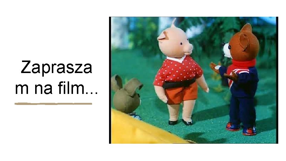 Zaprasza m na film. . . 