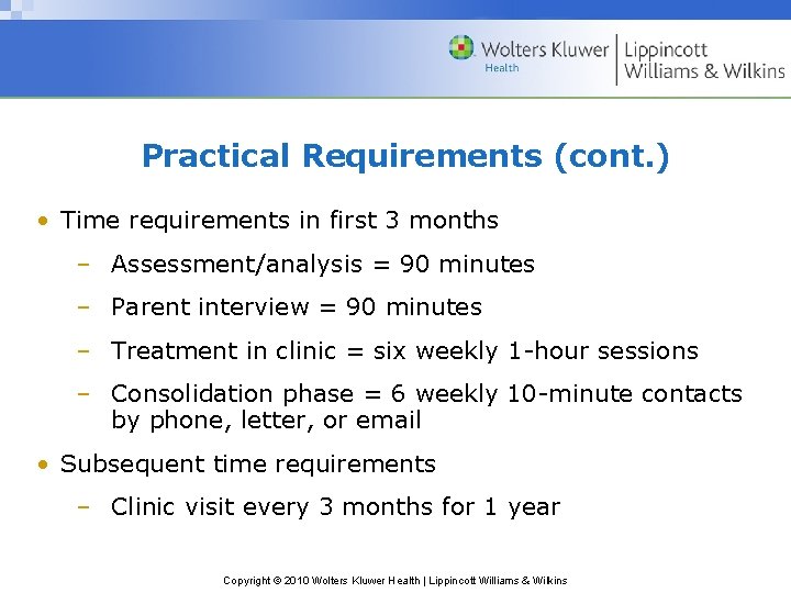 Practical Requirements (cont. ) • Time requirements in first 3 months – Assessment/analysis = Practical Requirements (cont. ) • Time requirements in first 3 months – Assessment/analysis =