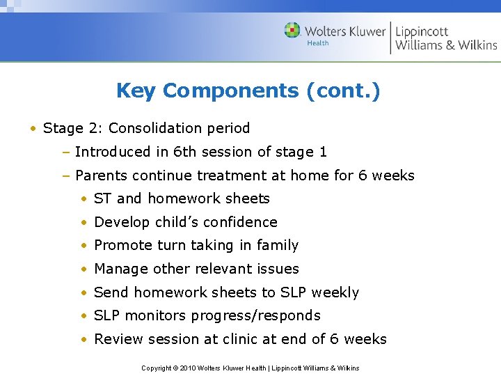 Key Components (cont. ) • Stage 2: Consolidation period – Introduced in 6 th Key Components (cont. ) • Stage 2: Consolidation period – Introduced in 6 th