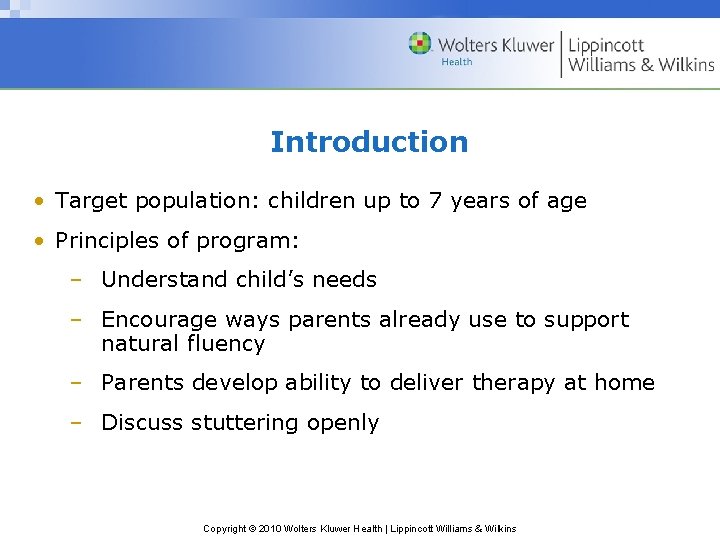 Introduction • Target population: children up to 7 years of age • Principles of Introduction • Target population: children up to 7 years of age • Principles of