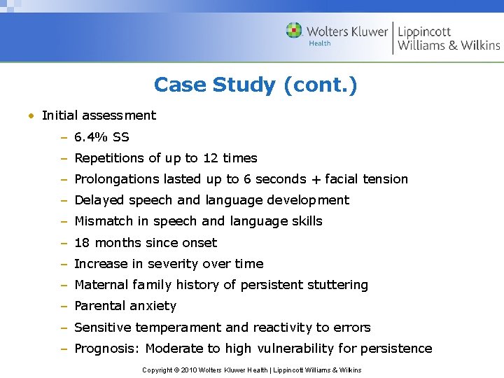 Case Study (cont. ) • Initial assessment – 6. 4% SS – Repetitions of Case Study (cont. ) • Initial assessment – 6. 4% SS – Repetitions of