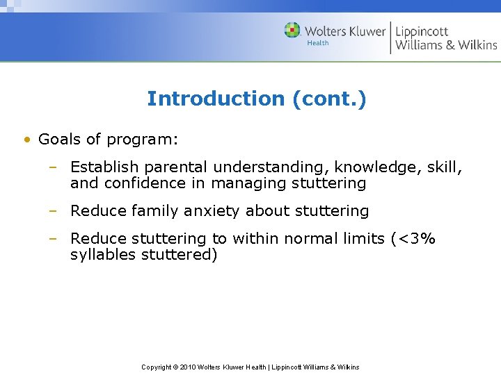 Introduction (cont. ) • Goals of program: – Establish parental understanding, knowledge, skill, and Introduction (cont. ) • Goals of program: – Establish parental understanding, knowledge, skill, and