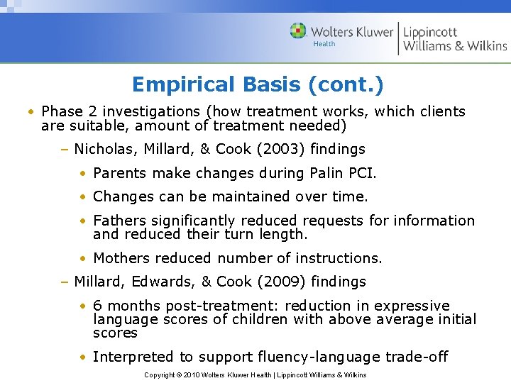 Empirical Basis (cont. ) • Phase 2 investigations (how treatment works, which clients are Empirical Basis (cont. ) • Phase 2 investigations (how treatment works, which clients are