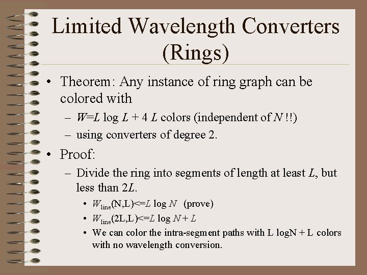 Limited Wavelength Converters (Rings) • Theorem: Any instance of ring graph can be colored